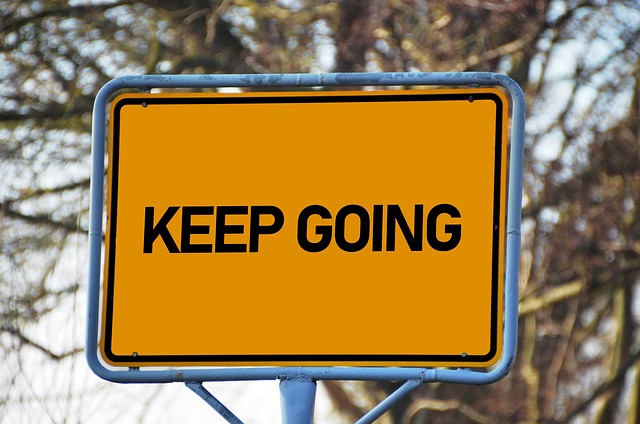 Keep going